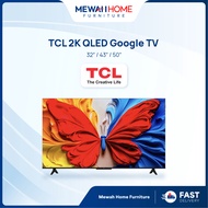 [2025 NEW MODEL] Mewah Home_TCL_V5C/S5K_32''/43''/55'' 2K QLED_Google TV HDR 10, Dolby Audio_Ready S