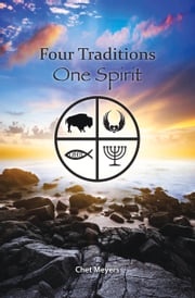 Four Traditions, One Spirit Chet Meyers