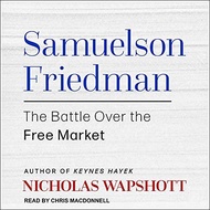 (Audible and ebooks in CD’s) Samuelson Friedman The Battle Over the Free Market