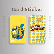 SIMPSONS CARD STICKER - TNG CARD / NFC CARD / ATM CARD / ACCESS CARD / TOUCH N GO CARD / WATSON CARD