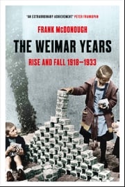 The Weimar Years Frank McDonough