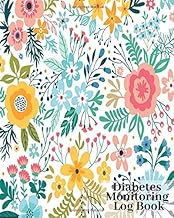 Diabetes Monitoring Log Book: Glucose Monitor Logbook, Type 1 & Type 2, Diabetes Tracker, Blood Suga