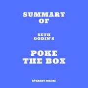 Summary of Seth Godin's Poke the Box Everest Media
