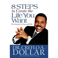 [100% Original Books] - 8 Steps to Create the Life You Want : The Anatom by Creflo A. Dollar (UK edi