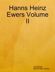 Hanns Heinz Ewers Volume II Joe Bandel