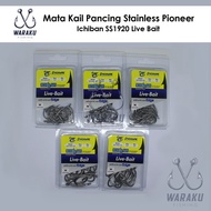 YUK BELI ! MATA KAIL PANCING STAINLESS PIONEER ICHIBAN SS1920 LIVE BAIT ORIGINAL