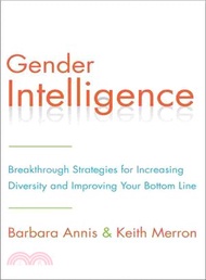 Gender Intelligence ─ Breakthrough Strategies for Increasing Diversity and Improving Your Bottom Line