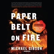 Paper Belt on Fire Michael Gibson