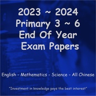 2023 - 2024 Primary 3 - 6 End Of Year / Prelim Examination Papers | P3 - P6 | Singapore Top School E