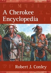 A Cherokee Encyclopedia Robert Conley