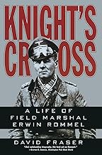 Knight's Cross: Life of Field Marshal Erwin Rommel, A