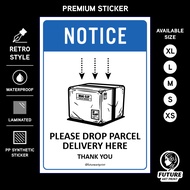Notice Please Drop Parcel Delivery Here. Premium Sticker Sign Signage. Dropoff for Package Mail Area