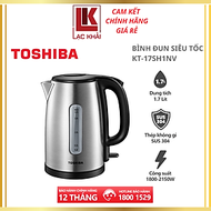 Bình đun siêu tốc Toshiba KT-17SH1NV - 1.7L - Inox 304 - Hàng chính hãng, bảo hành 12 tháng, chất l