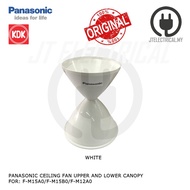 Panasonic / KDK F-M15A0 F-M15B0 F-M12A0 Ceiling Fan Upper Lower Canopy