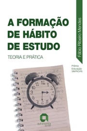 A Formação de Hábito de Estudo Fábio Ribeiro Mendes