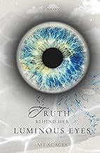 Truth Behind Her Luminous Eyes