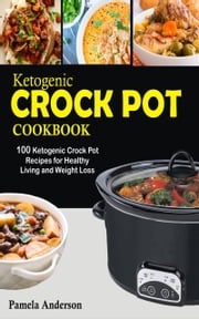 Ketogenic Crockpot Cookbook Anderson Pamela