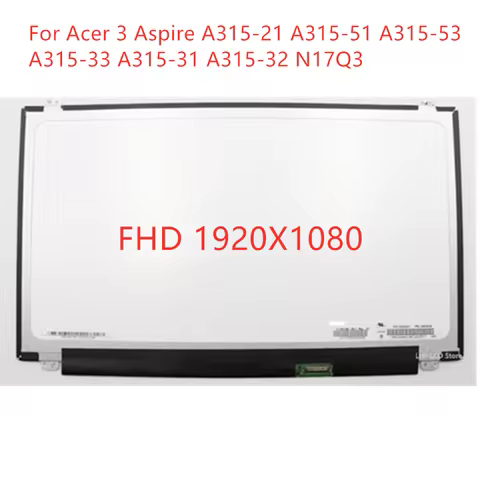 15.6" FHD Laptop Matrix For Acer 3 Aspire A315-21 A315-51 A315-53 A315-33 A315-31 A315-32 N17Q3 LCD 