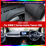 Car Accessories For BMW 2 Series Active Tourer U06 2021~2025 Anti-Slip Mat Dashboard Cover Pad Sunsh