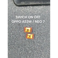 SWICH ON OFF OPPO A33 A33W NEO 7 ORIGINAL