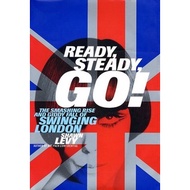Ready, Steady, Go: The Smashing Rise and Giddy Fall of Swinging London | ArtArchives ( PDF / EPUB )