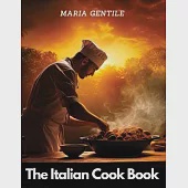 The Italian Cook Book: The Art of Eating Well