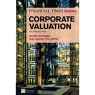 Financial Times Guide to Corporate Valuation, The 2nd Edition [Paperback] By: David Frykman