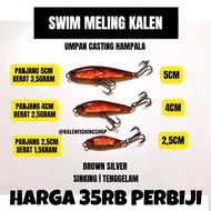 SWIM MELING KALEN COKLAT / UMPAN CASTING HAMPALA