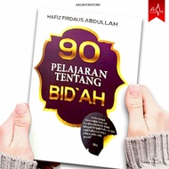 90 Pelajaran Tentang Bidaah | Kapten Hafiz Firdaus | AKLBOOKSTORE