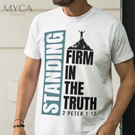 Standing Firm in the Truth 2 Peter 1:12 Christian Shirt Sublimation Shirt Bible Verse Shirt