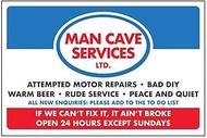 V Safety NV056BA-R Man Cave Services LTD./Tried Engine Repairs Sign, 300mm x 200mm