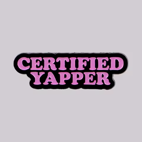"CERTIFIED YAPPER " Enamel Pin Lapel Pins for Backpacks Brooches for Women Fashion Jewelry Accessori