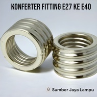 Fitting Konverter E27 ke E40/ Converter