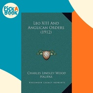 [100% Original Books] - Leo XIII and Anglican Orders (1912) by Charles Lindley Wood Halifax (US edit