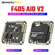 SpeedyBee F405 AIO V2 Flight Controller 35A 40A 3-6S Dual BEC Support DJI O3 O4 Air Unit