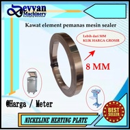 8 mm Elment plat pemanas 8mm Heating plat Sealer heating wire vacuum