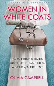 Women in White Coats Olivia Campbell