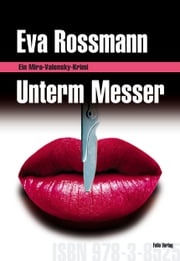 Unterm Messer Eva Rossmann