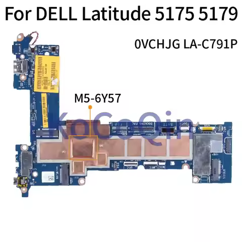 LA-C791P For DELL Latitude 5175 5179 Notebook Mainboard 0VCHJG 0W1D2D M5-6Y57 m7-6Y75 Laptop Motherb