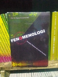 Fenomenologi; Konsepsi, Pedoman, & Contoh Penelitian - Engkus Kuswarno