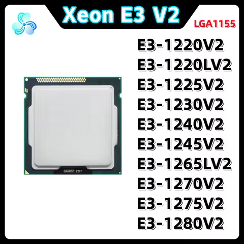 Xeon Processor E3-1220V2 E3-1220LV2 E3-1225V2 E3-1230V2 E3-1240V2 E3-1245V2 E3-1265LV2 E3-1270V2 E3-
