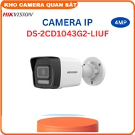 Camera IP HIKVISION DS-2CD1043G2-LIUF4MP đèn kép30mphát hiện người và phương tiệnMicro -Kho camera