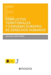 Conflictos territoriales y convenio europeo de derechos humanos Joan David Janer Torrens