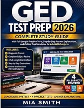 GED Test Prep 2026: Complete Study Guide with Full-Length Practice Tests, Step-by-Step Answer Explan