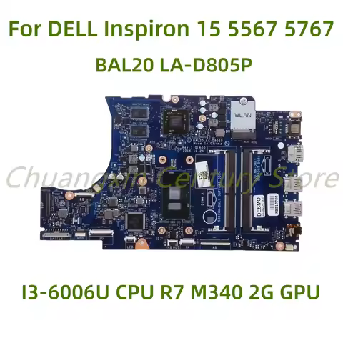 Suitable for DELL Inspiron 15 5567 5767 laptop motherboard BAL20 LA-D805P with I3-6006U CPU GPU 100%
