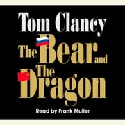The Bear and the Dragon Tom Clancy