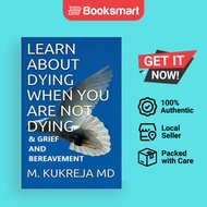 Learn About Dying When You Are Not Dying And Grief  Bereavement - Paperback - English - 979821814829
