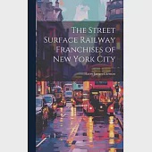 The Street Surface Railway Franchises of New York City