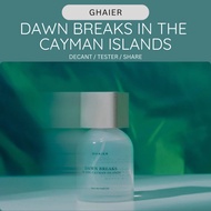 [DECANT] Ghaier - Dawn Breaks in The Cayman Islands | Trial Decant 3 ml & 5 ml Parfum