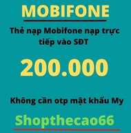 NẠP Thẻ MOBIFONE 200.000 ( nạp chậm nhận đủ trong 24 giờ kể từ thời điểm giao đơn thành công )